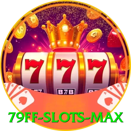 79ff - Slots Max - vip