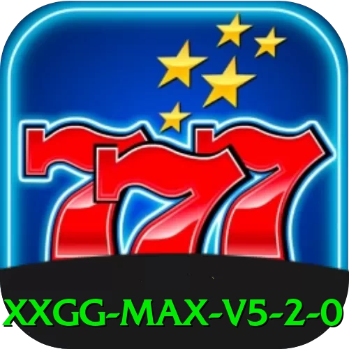 xxgg - Max v5.2.0 - game